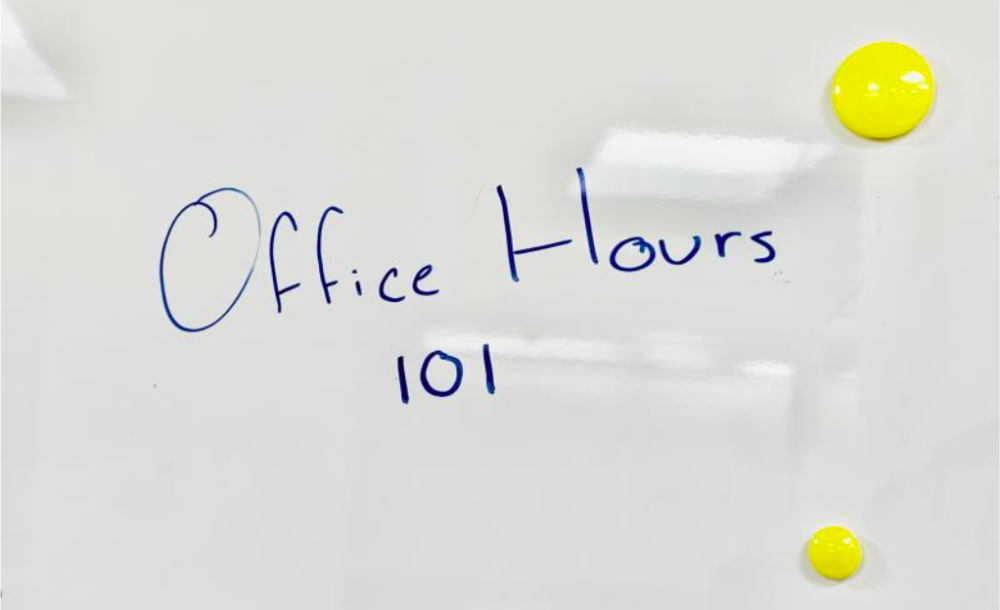 "Office Hours 101" written on whiteboard.