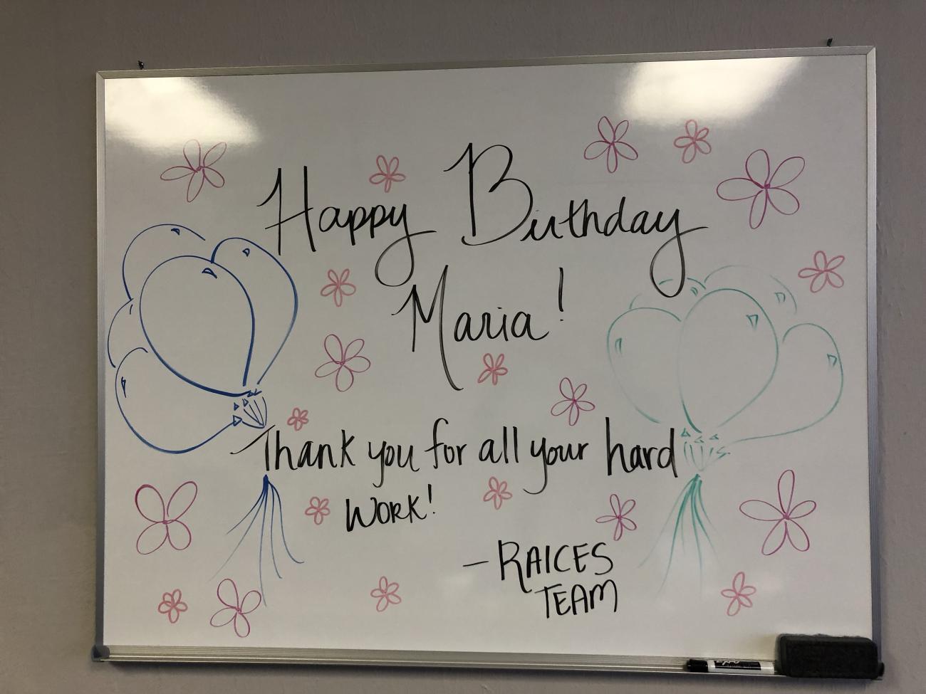 A &quot;Happy Birthday&quot; message from the office for Maria. 