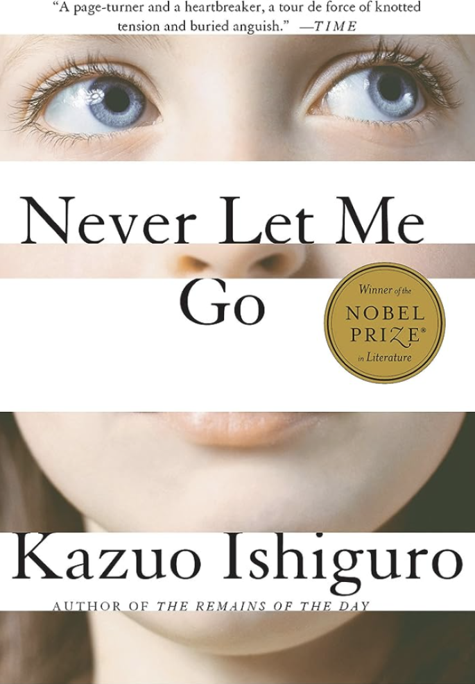 The book Never Let Me Go by Kazuo Ishiguro